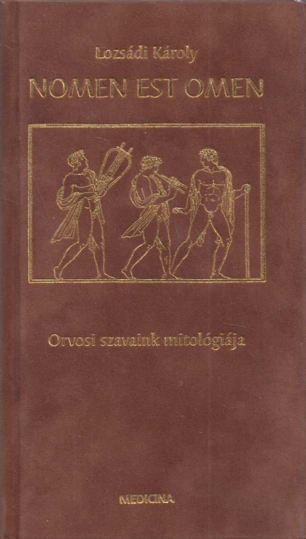 Lozsádi Károly - Nomen Est Omen [antikvár]