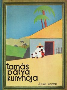 Harriet Beecher Stowe - Tamás bátya kunyhója [antikvár]