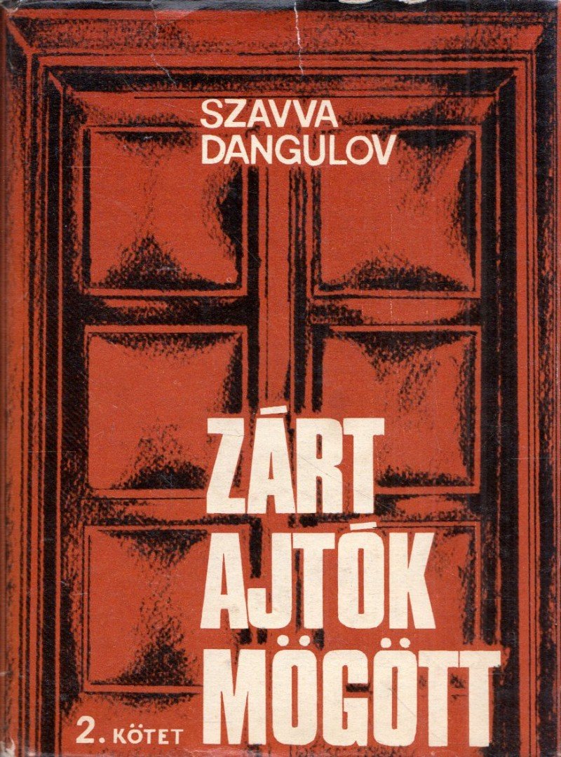 Dangulov, Szavva - Zárt ajtók mögött 2. kötet [antikvár]