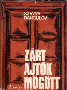 Dangulov, Szavva - Zárt ajtók mögött 2. kötet [antikvár]