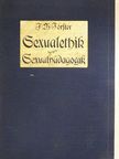 Fr. W. Foerster - Sexualethik und Sexualpädagogik (gótbetűs) [antikvár]