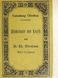 Prof. Dr. Th. Elsenhans - Psychologie und Logik zur Einführung in die Philosophie (gótbetűs) [antikvár]
