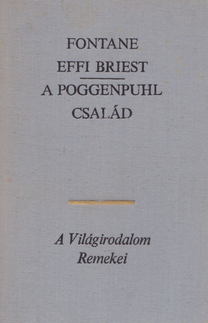 FONTANE, THEODOR - Effi Briest / A Poggenpuhl család [antikvár]