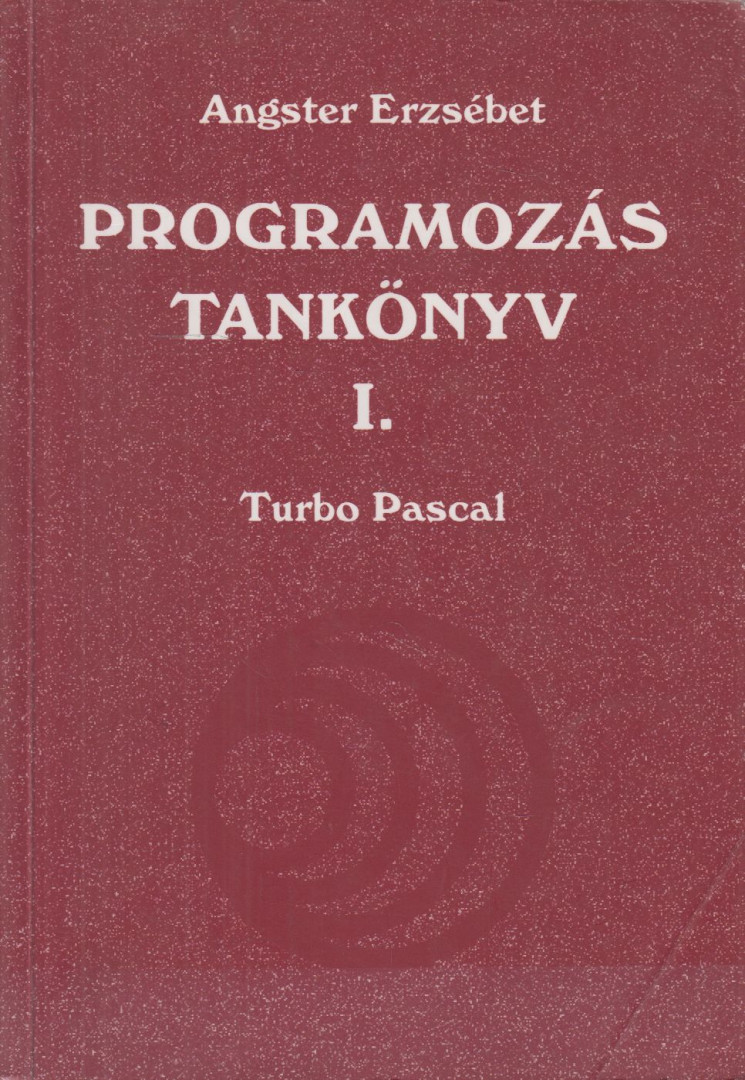 Angster Erzsébet - Programozás tankönyv I. [antikvár]