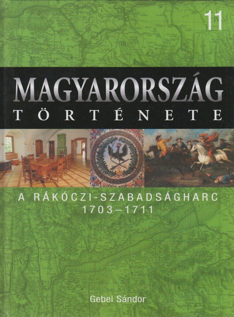 Gebei Sándor - A Rákóczi-szabadságharc 1703-1711 [antikvár]