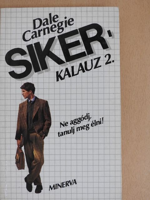 Dale Carnegie - Sikerkalauz 2. [antikvár]