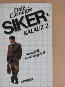 Dale Carnegie - Sikerkalauz 2. [antikvár]