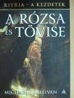 Michael J. Sullivan - A rózsa és tövise [antikvár]