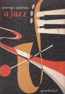 Pernye András - A jazz [antikvár]