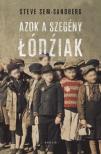 Steve Sem-Sandberg - Azok a szegény lódziak [antikvár]