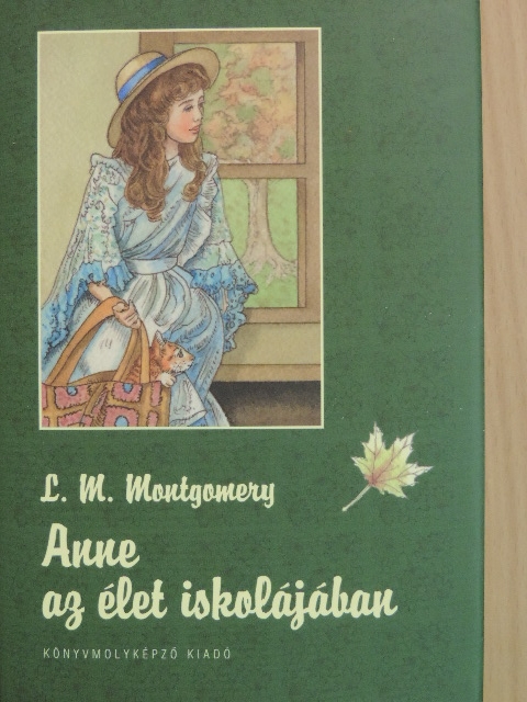 L. M. Montgomery - Anne az élet iskolájában [antikvár]