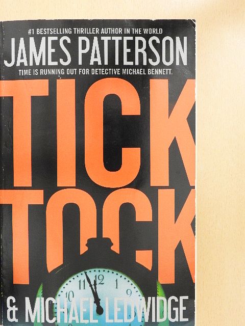 James Patterson - Tick Tock [antikvár]