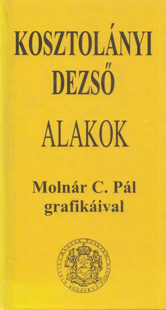 Kosztolányi Dezső - Alakok [antikvár]