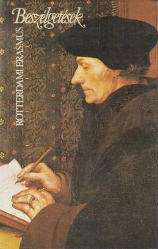 Rotterdami Erasmus - Beszélgetések [antikvár]