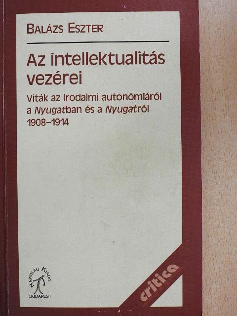 Balázs Eszter - Az intellektualitás vezérei [antikvár]