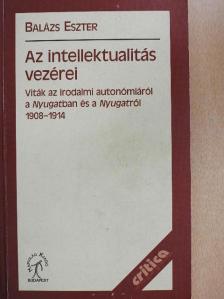 Balázs Eszter - Az intellektualitás vezérei [antikvár]