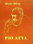 Blanár Mihály - Pio atya [antikvár]