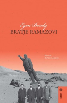 Tatjana Jamnik Egon Bondy, - Bratje Ramazovi [eKönyv: epub, mobi]