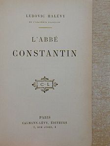 Ludovic Halévy - L'Abbé Constantin [antikvár]