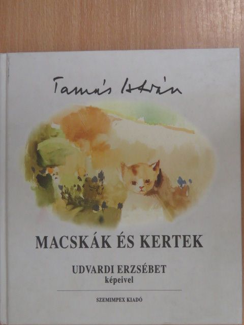 Tamás István - Macskák és kertek (dedikált példány) [antikvár]
