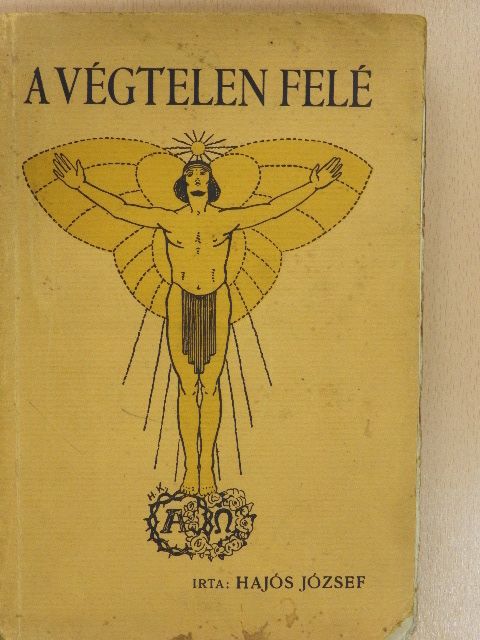 Hajós József - A végtelen felé [antikvár]