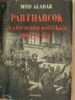 Mód Aladár - Pártharcok és a kormány politikája 1848-49-ben [antikvár]