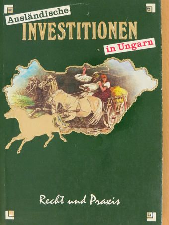 Dr. Kálmán János - Ausländische Investitionen in Ungarn [antikvár]