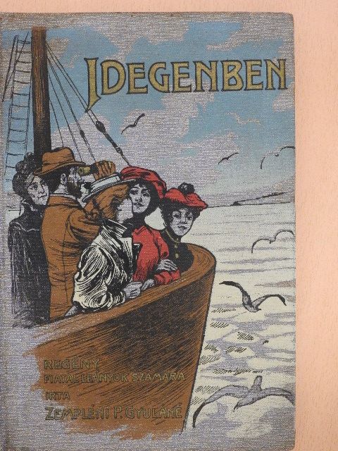 Zempléni P. Gyuláné - Idegenben [antikvár]