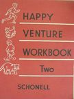 Fred J. Schonell - Happy Venture Workbook Two [antikvár]