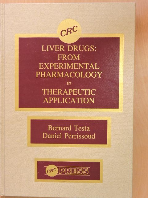 Daniel Perrissoud - Liver Drugs: From Experimental Pharmacology to Therapeutic Application [antikvár]