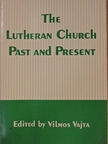 Günther Gassmann - The Lutheran Church Past and Present [antikvár]