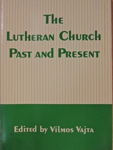 Günther Gassmann - The Lutheran Church Past and Present [antikvár]