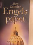 Jörg Kastner - Engelspapst [antikvár]