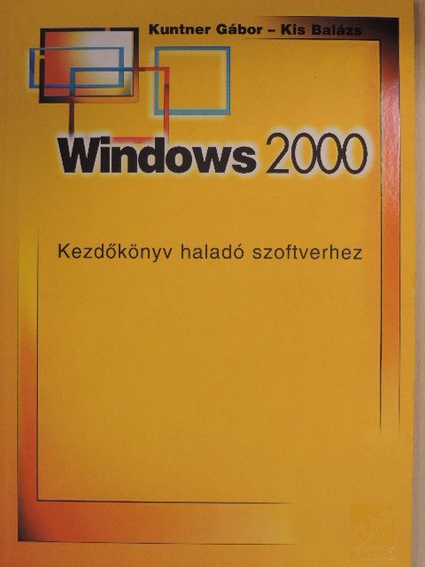 Kis Balázs - Windows 2000 [antikvár]