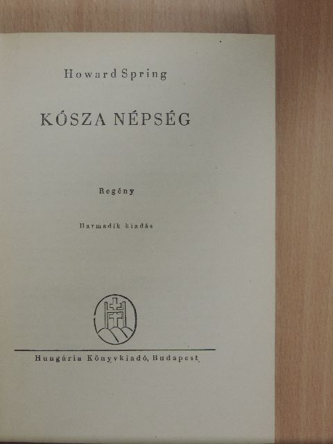 Howard Spring - Kósza népség [antikvár]