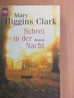 Mary Higgins Clark - Schrei in der Nacht [antikvár]