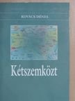 Kovács Dénes - Kétszemközt [antikvár]