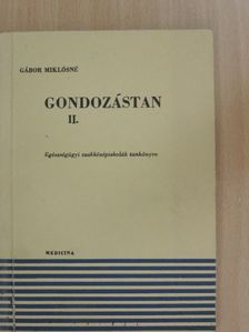 Gábor Miklósné - Gondozástan II. [antikvár]