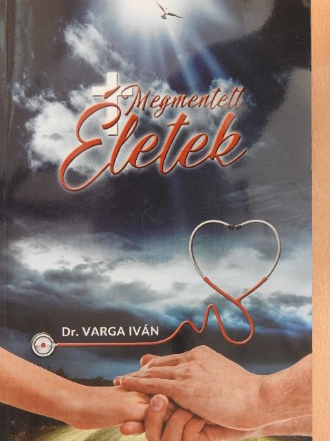 Dr. Varga Iván - Megmentett életek [antikvár]