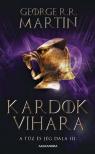George R. R. Martin - Kardok vihara