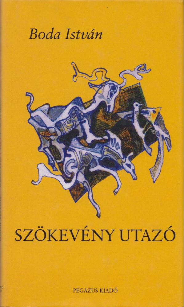 Boda István - Szökevény utazó [antikvár]