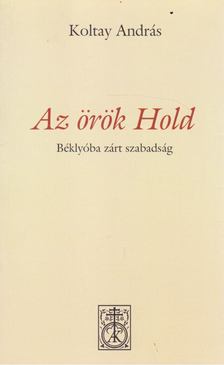Koltay András - Az örök hold [antikvár]