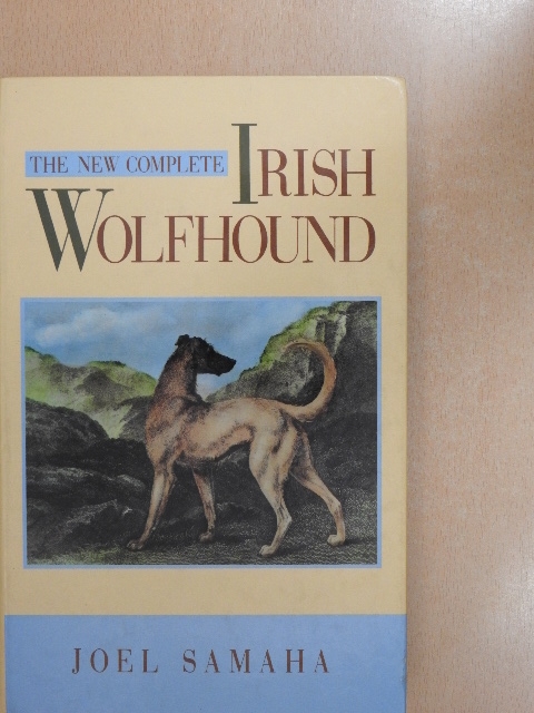 Joel Samaha - The New Complete Irish Wolfhound [antikvár]