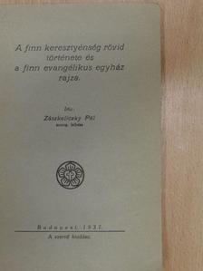 Zászkaliczky Pál - A finn keresztyénség rövid története és a finn evangélikus egyház rajza [antikvár]