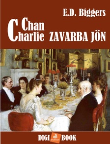 E. D. Biggers - Charlie Chan zavarba jön [eKönyv: epub, mobi]