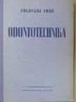 Dr. Földvári Imre - Odontotechnika [antikvár]