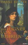 Bjarne Reuter - Der Lügner von Umbrien [antikvár]