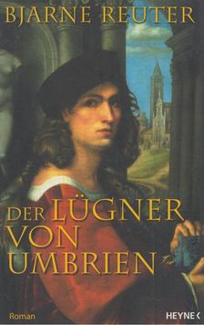 Bjarne Reuter - Der Lügner von Umbrien [antikvár]