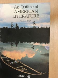 Peter B. High - An Outline of American Literature [antikvár]