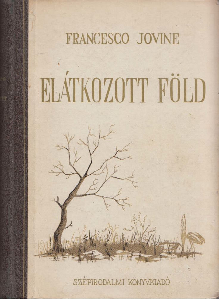 Francesco Jovine - Elátkozott föld [antikvár]